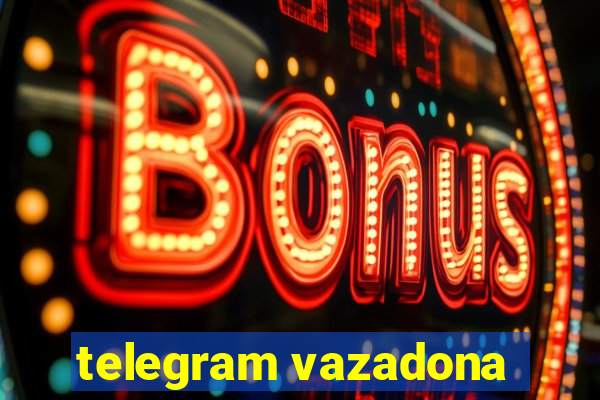 telegram vazadona